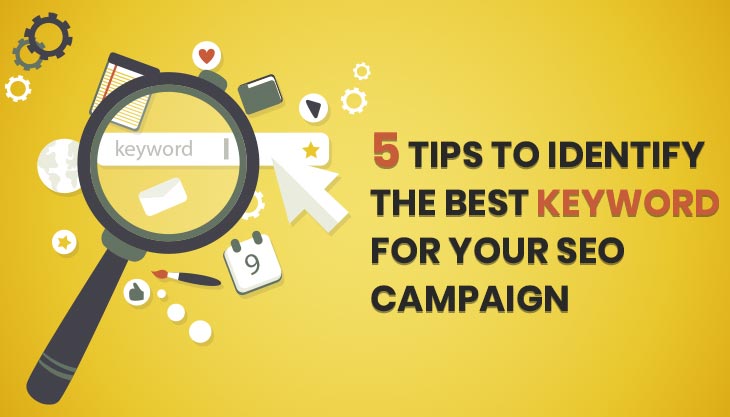 Tips To Identify The Best Keyword For Your SEO Campaign