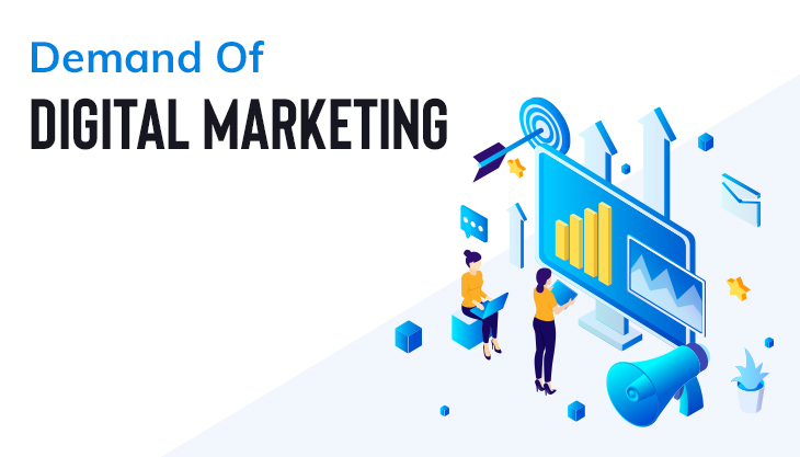 Why Is Digital Marketing In Huge Demand These Days?