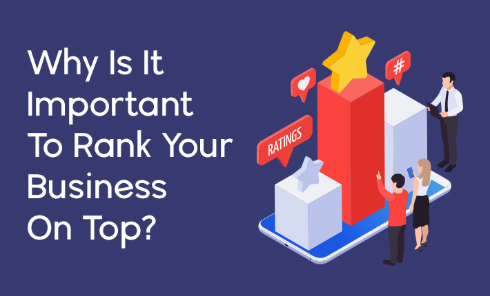 why-is-it-important-to-rank-your-business-on-top